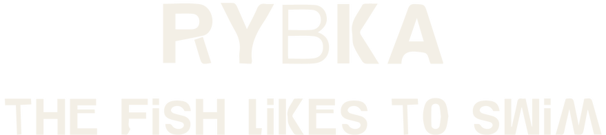 Rybka, the fish likes to swim